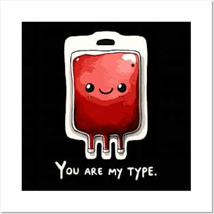 You are my type Medical Love Posters and Art